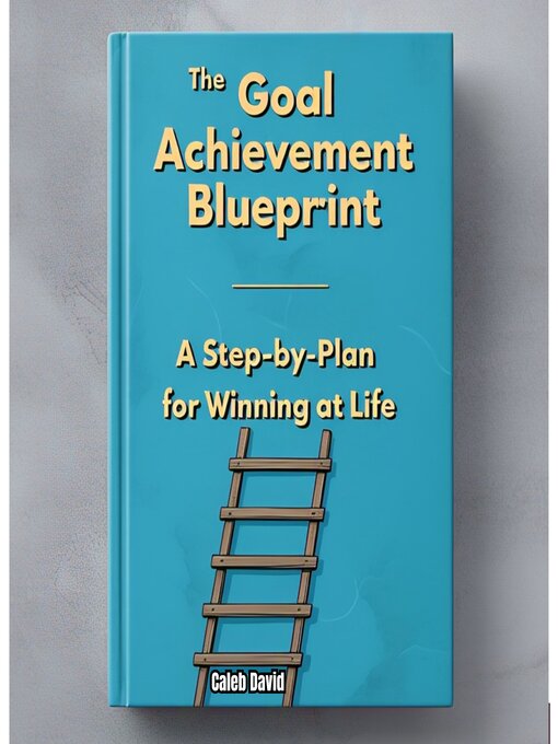 Cover image for The Goal Achievement Blueprint